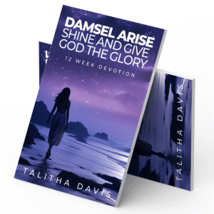 Damsel Arise Shine and Give God the Glory (Autographed) Softcover