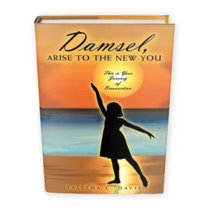 Damsel, Arise to the new you Hardcover